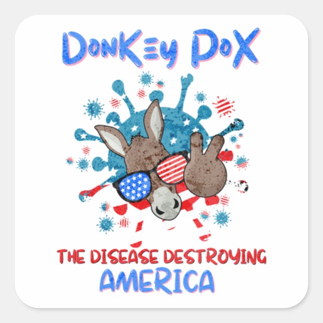 Adesivo Quadrado Donkey Pox A Doença Destruindo A América Engraçada (Frente)