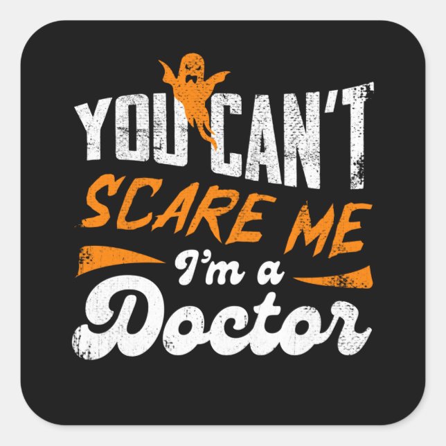 Adesivo Quadrado Doutor Engraçado 🩺 Citação Nada Me Assusta Doutor (Frente)