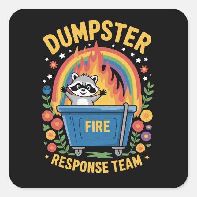 Adesivo Quadrado Dumpster Fire Response Team Sarcasm Meme Funny  (Frente)