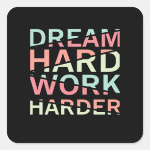 Adesivo Quadrado Duro de Trabalho do Dream Duro Clássico