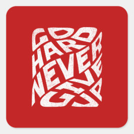 Adesivo Quadrado Duro Nunca Desistir