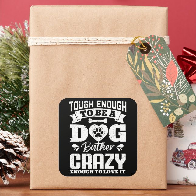 Adesivo Quadrado Duro O Suficiente Para Ser Um Cachorro Louco (Feriado)