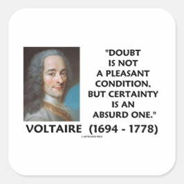 Adesivo Quadrado Dúvida Não Agradável Condição Certeza Voltaire