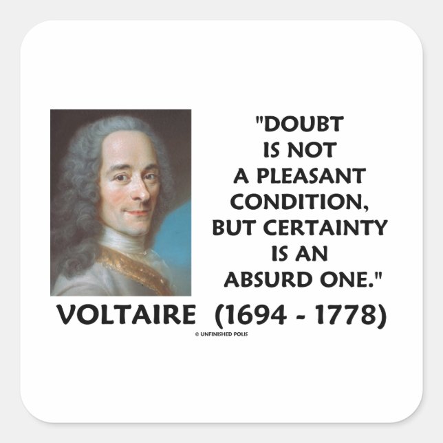 Adesivo Quadrado Dúvida Não Agradável Condição Certeza Voltaire (Frente)