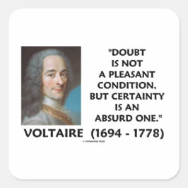 Adesivo Quadrado Dúvida Não Agradável Condição Certeza Voltaire