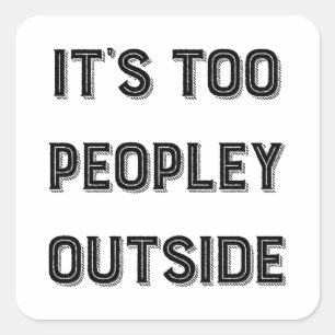 Adesivo Quadrado É Demais Pessoas Lá Fora.