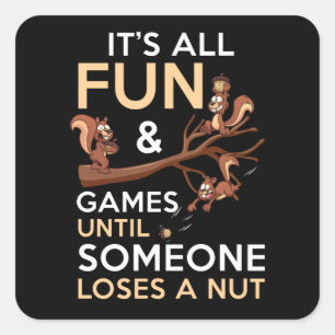 Adesivo Quadrado É divertido e jogos até que alguém Perder uma cabr