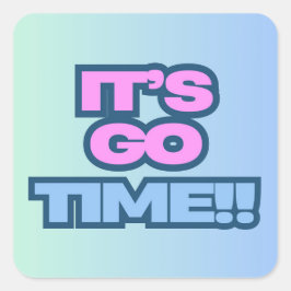 Adesivo Quadrado É Hora de Ir