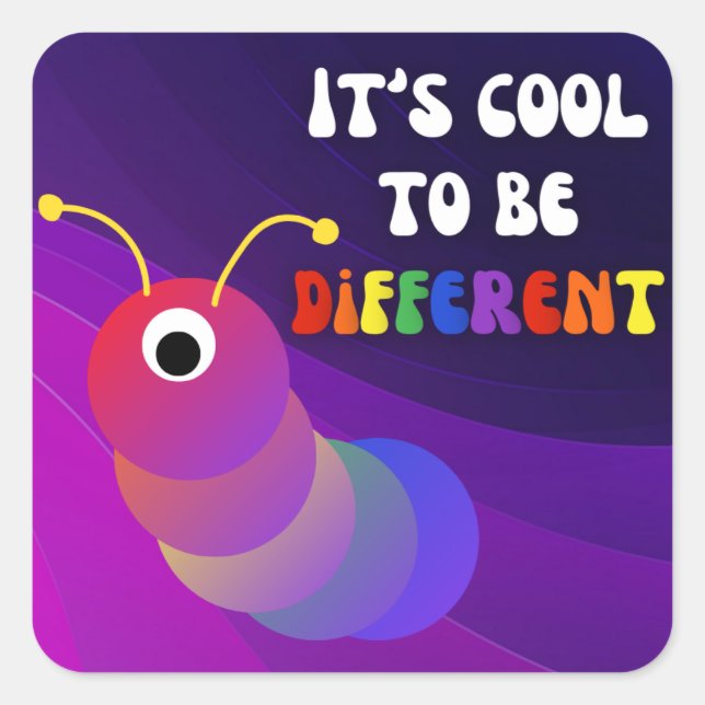 Adesivo Quadrado É Legal ser diferente da lagarta roxa (Frente)