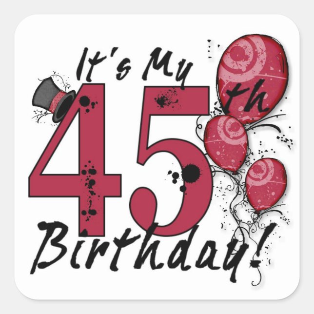 Adesivo Quadrado É o meu autocolante de 45º aniversário. (Frente)