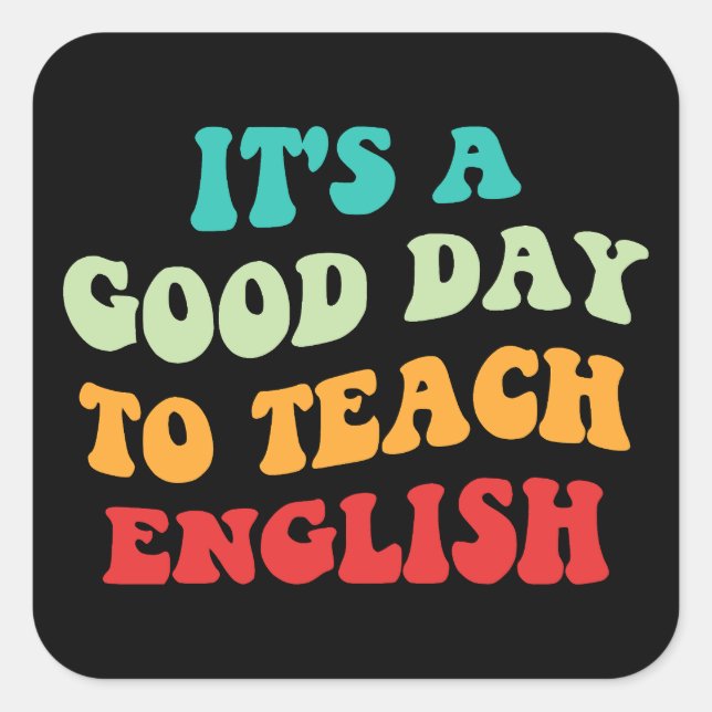 Adesivo Quadrado É um bom dia para ensinar inglês (Frente)