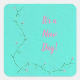 Adesivo Quadrado É um novo dia em que as flores cor-de-rosa se torn