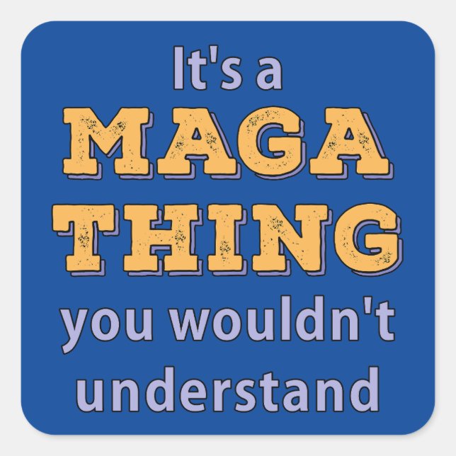 Adesivo Quadrado É uma coisa de Maga que você não entenderia (Frente)