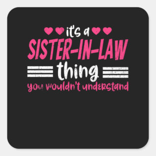 Adesivo Quadrado É uma Irmã em Direito