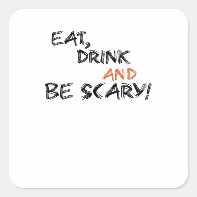 Adesivo Quadrado Eat Drink And Be Scary Classic Retro (Frente)