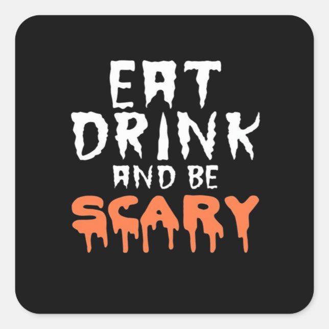 Adesivo Quadrado Eat Drink And Be Scary Funny Halloween Minimal Cle (Frente)