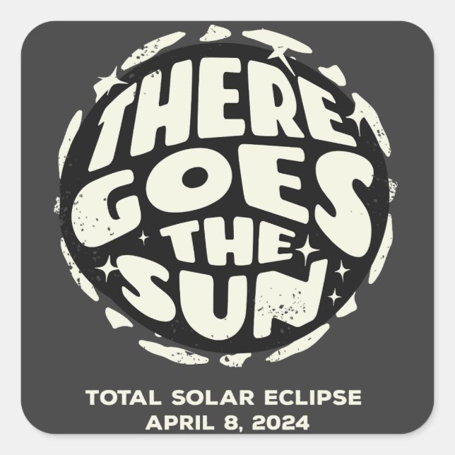 Adesivo Quadrado Eclipse Solar Total 2024 Lá Vem o Sol (Frente)