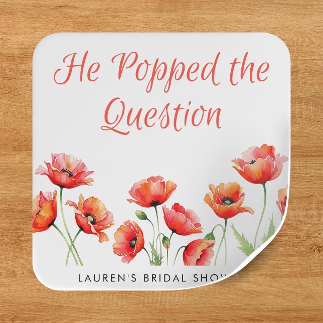 Adesivo Quadrado Ele Fez a Pergunta Rosa Flor Chá de Noiva (He Popped the Question Poppy Flower Bridal Shower Square Sticker
)