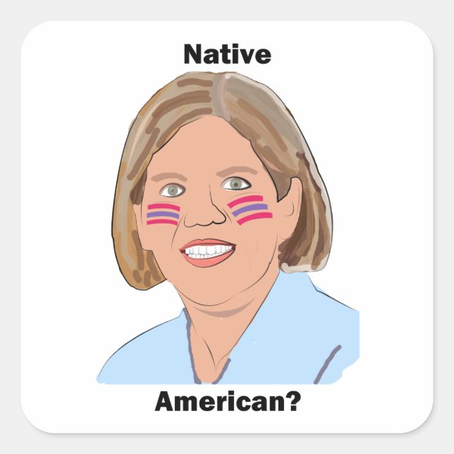 Adesivo Quadrado Elizabeth Warren - nativo americano? (Frente)