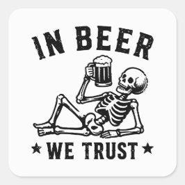 Adesivo Quadrado Em cerveja nós confiamos esqueleto gelado Beer Pon
