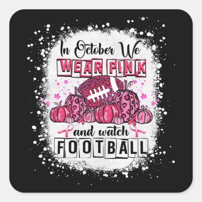 Adesivo Quadrado Em outubro, Vestimos Awa, Cancer de futebol rosa (Frente)