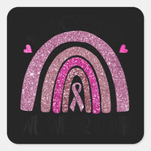 Adesivo Quadrado Em outubro, Vestimos Cancer rosa-arco-íris no