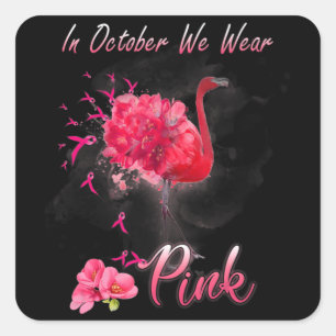 Adesivo Quadrado Em outubro, Vestimos o Cancer rosa Flamingo Awa