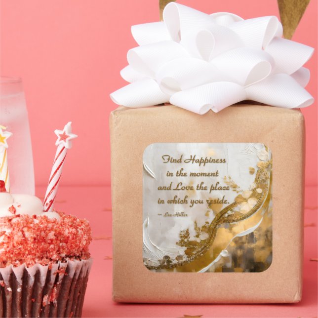 Adesivo Quadrado Encontrar a felicidade no momento... Lee Hiller Co (Festa)