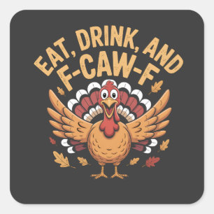 Adesivo Quadrado Engraçada, A Turquia Comeu Bebida E A Gaiola F-Caw