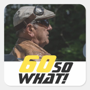 Adesivo Quadrado Engraçado 60, então, que Foto de 60º Aniversár