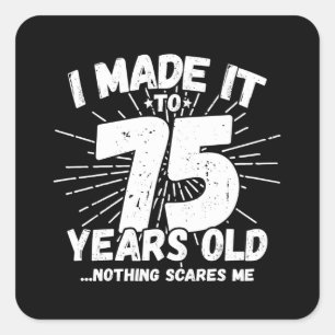 Adesivo Quadrado Engraçado 75 anos, citação de aniversário Sarcásti