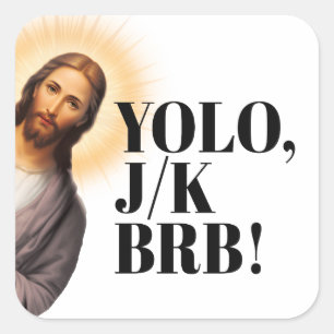 Adesivo Quadrado Engraçado Jesus Meme YOLO JK BRB