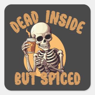 Adesivo Quadrado Engraçado Pumpkin Spice, Dentro Morto de Mas Pica