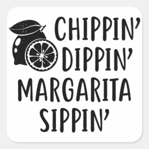 Adesivo Quadrado Engraçado Verão, Chippin Margarita Sippin