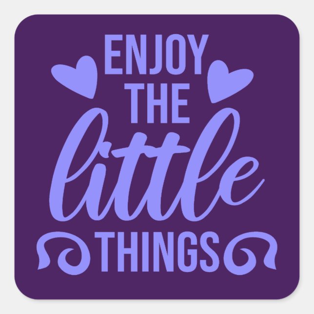 Adesivo Quadrado Enjoy The Little Things Gratitude Positivity Quote (Frente)