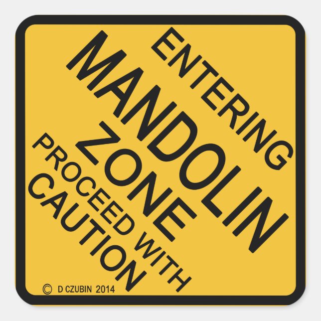 Adesivo Quadrado Entrando na Zona do Mandolin (Frente)