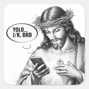 Adesivo Quadrado Enviando Mensagens para Jesus - JK YOLO BRB