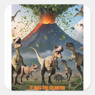 Adesivo Quadrado Era o Cilantro - Dinossauro Engraçado