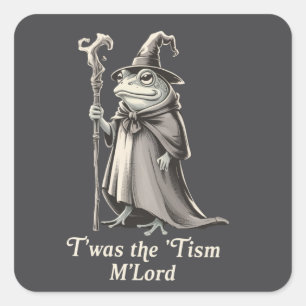 Adesivo Quadrado Era o 'Tismo M'lord Funny Frog Wizard Meme 