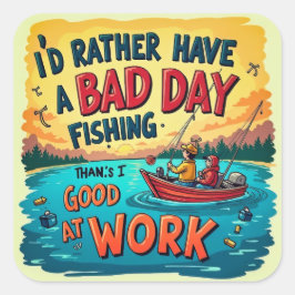 Adesivo Quadrado Escolher o lazer: Pescar Sobre O Trabalho
