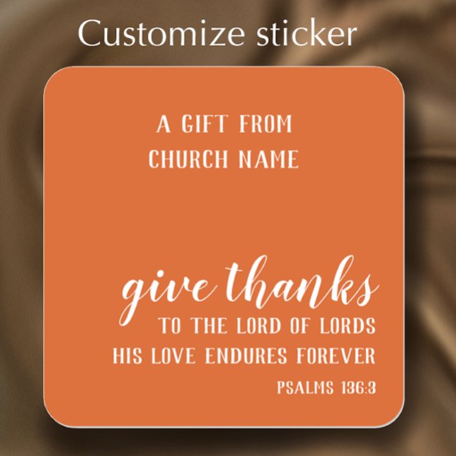 Adesivo Quadrado Escritura do presente de Ação de Graças Laranja Qu (Add your name to personalize this burnt orange stylish script sticker. Thanksgiving faith scripture.)