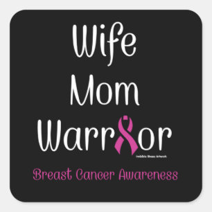 Adesivo Quadrado Esposa Mãe Guerreira... Cancer de Mama