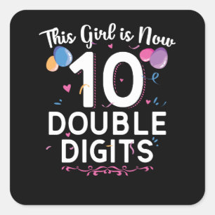 Adesivo Quadrado Essa garota agora tem 10 anos. 10.a Garotas-Prese