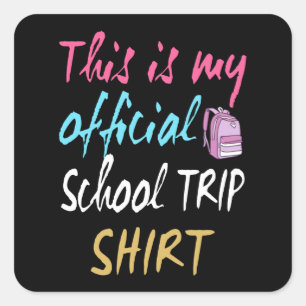 Adesivo Quadrado Esta é a minha Camisa Oficial de Viagem Escolar