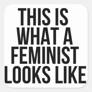 Adesivo Quadrado Este é o que uma feminista olha como - feminismo