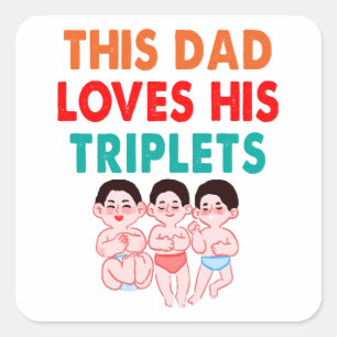 Adesivo Quadrado Este Pai Ama Suas Tripletas