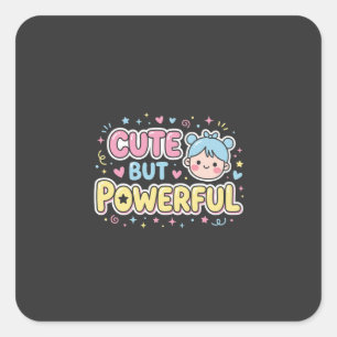 Adesivo Quadrado Estética de Menina Kawaii Fofa Mas Poderosa