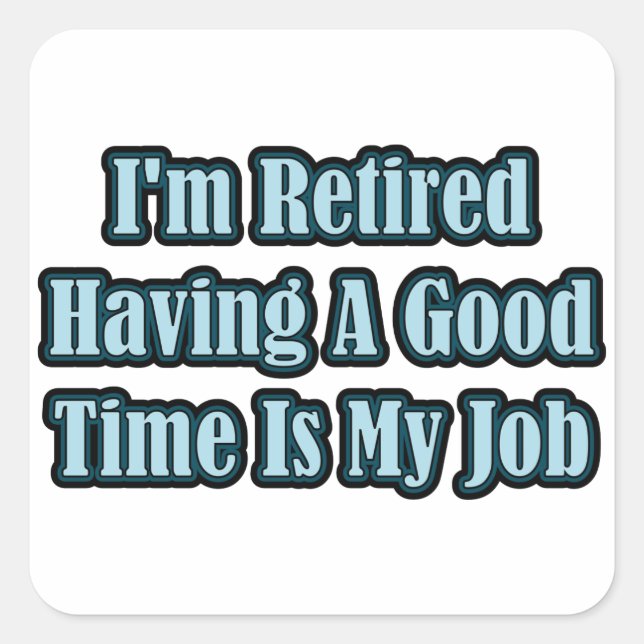 Adesivo Quadrado Estou aposentado (Frente)