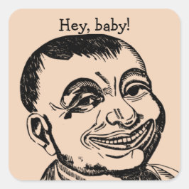 Adesivo Quadrado Estranho "Ei, Querida!" Cara