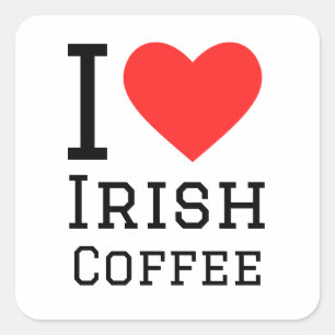 Adesivo Quadrado Eu adoro café irlandês
